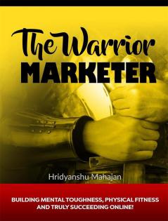 THE WARRIOR MARKETER