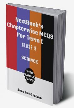 NextBook's Chapterwise MCQS (Science) for Term-I ExamClass-9