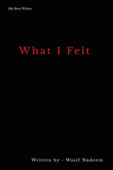 What I Felt : Poems