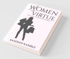 Women Of Virtue: You Can Change The World