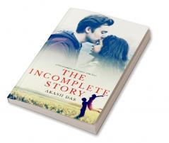 THE INCOMPLETE STORY