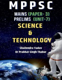 Mppsc Prelims Andamp; Mains : Science And Technology
