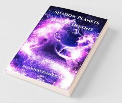 Shadow Planets And Human Destiny