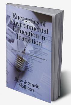 Energetics of Environmental Education in Transition