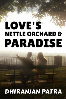 Love's Nettle Orchard &amp;amp; Paradise : Paramour &amp; Paranoia