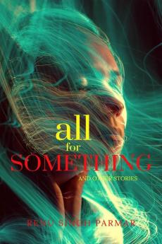 All For Something : and other stories