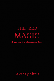 The Red Magic : A journey to a place called 'Love'.