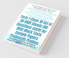 Term 1 Class 10 Set Of 50 Omr Sheets (60 Questions Each) For Mcq Mock Tests Sample Papers Preboards Prelims: Self-Practice Mcqs For All Subjects Grade 10 Cbse Board Exams 2021-22