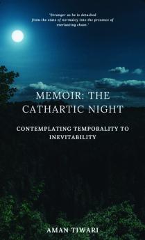 MEMOIR: THE CATHARTIC NIGHT