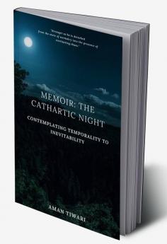 MEMOIR: THE CATHARTIC NIGHT