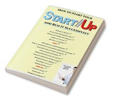 How to start your start-up : And run it successfully