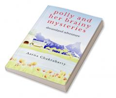 Polly And Her Brainy Mysteries : Dreamland Adventure