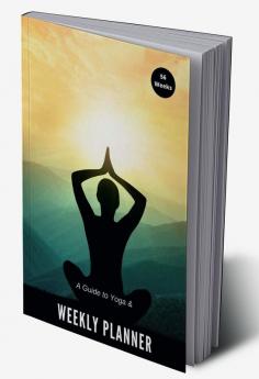 A Guide to Yoga &amp; Weekly Planner