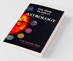 The Nine Planets Of Astrology: Explanation Of Planets