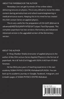 SOA Lecture Series (Applied Physics) Electrostatics And Capacitors (Elementary) : (10+2)/JEE(main)/NEET(UG)/SAT Subject Test Preparation