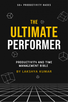 The Ultimate Performer : Productivity and Time Management Bible