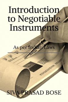 Introduction to Negotiable Instruments : As per Indian laws