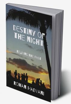 Destiny Of The Night: Reliving The Past