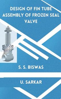 Design of Fin Tube Assembly of Frozen Seal Valve