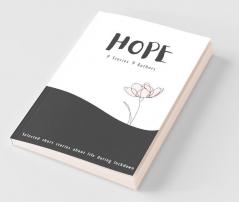 Hope: Selected Short Stories About Life During Lockdown