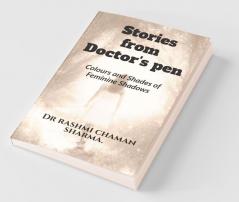 Stories From Doctor'S Pen: Colours And Shades Of Feminine Shadows