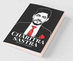 Charitra Sastra: Unleash The Secret To Greatness