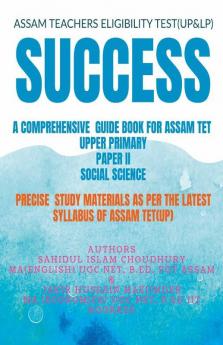Success A Comprehensive Guide Book For Assam Tet (Upper Primary)