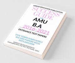 Amu Ba Entrance Papers 2016-2021 Five Years Completely Solved Papers With Explanation.