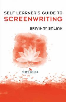 Self-Learner’S Guide To Screenwriting