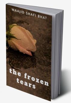 THE FROZEN TEARS