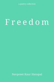 Freedom : a poetry collection