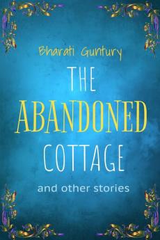 The Abandoned Cottage and Other Stories