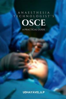 Anaesthesia Technologist's OSCE A PracticalGuide