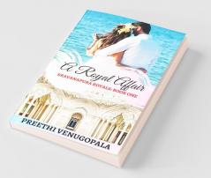 A Royal Affair : Sravanapura Royals (Book 1)