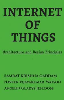 Internet Of Things: Architecture And Design Principles