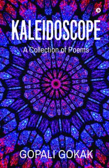 Kaleidoscope : A Collection of Poems