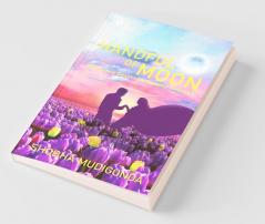 Handful Of Moon : Does Love Deserve A Second Chance?