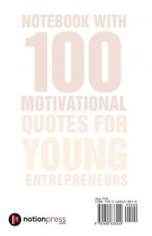 Notebook with 100 Motivational Quotes for Young Entrepreneurs