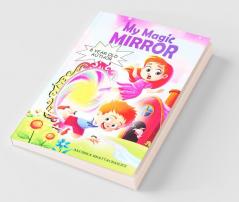 MY MAGIC MIRROR : Adventure and Mystery in the Magical world of Fantasy