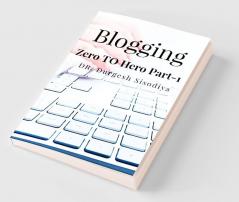 Blogging : Zero To Hero Part-1