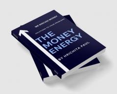 THE MONEY ENERGY