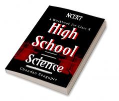 NCERT High School Science : A Workbook for Class X