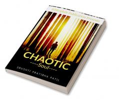 Chaotic Soul : A collection of 20 poems.