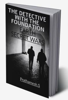 Earth Secret Wars: The Detective With The Foundation : The Detective With The Foundation