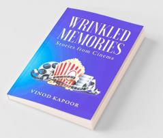 Wrinkled Memories : Stories From Cinema