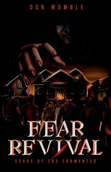 Fear Revival: Scars of the Tormented