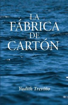 La Fábrica De Cartón (Spanish Edition)