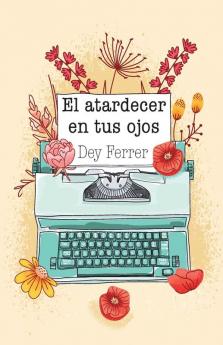 El atardecer en tus ojos