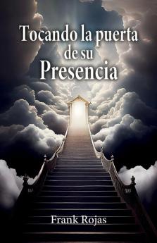 Tocando la puerta de su Presencia