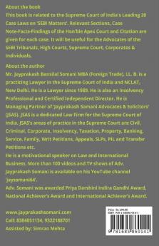 Sebi Matters' Supreme Court’S Latest Leading Case Laws : Case Notes- Facts- Findings Of Apex Court Judges And Citations